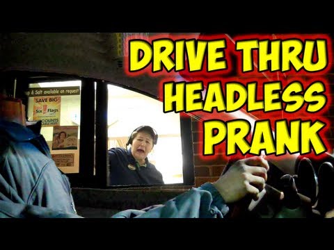 Drive Thru Headless Prank ;p